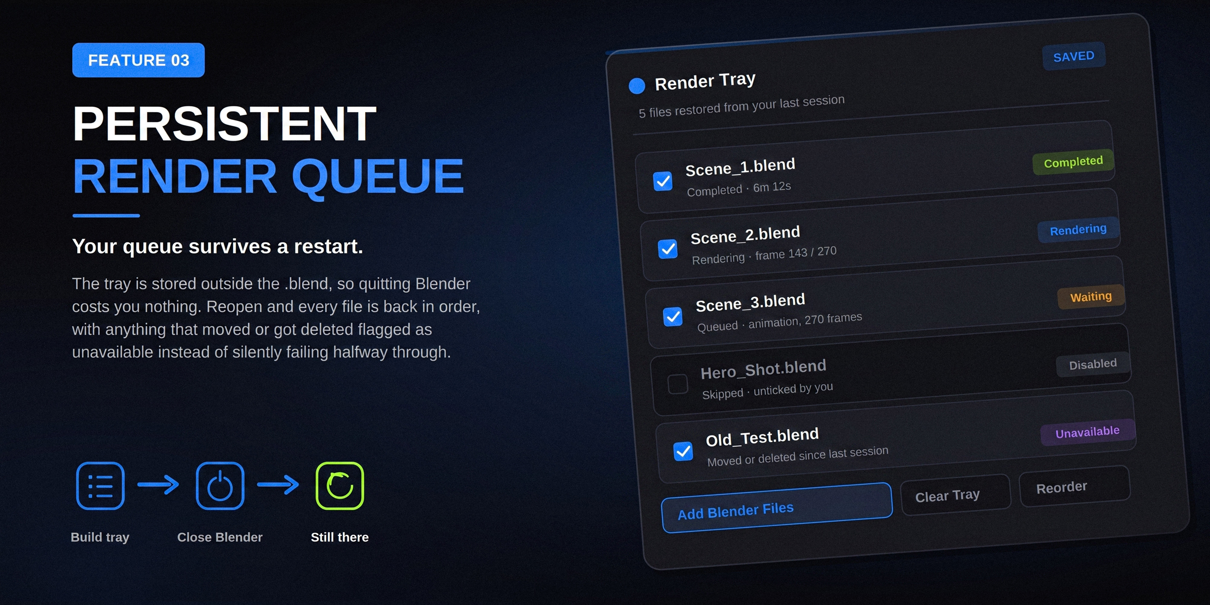 Persistent render queue — your queue survives a restart