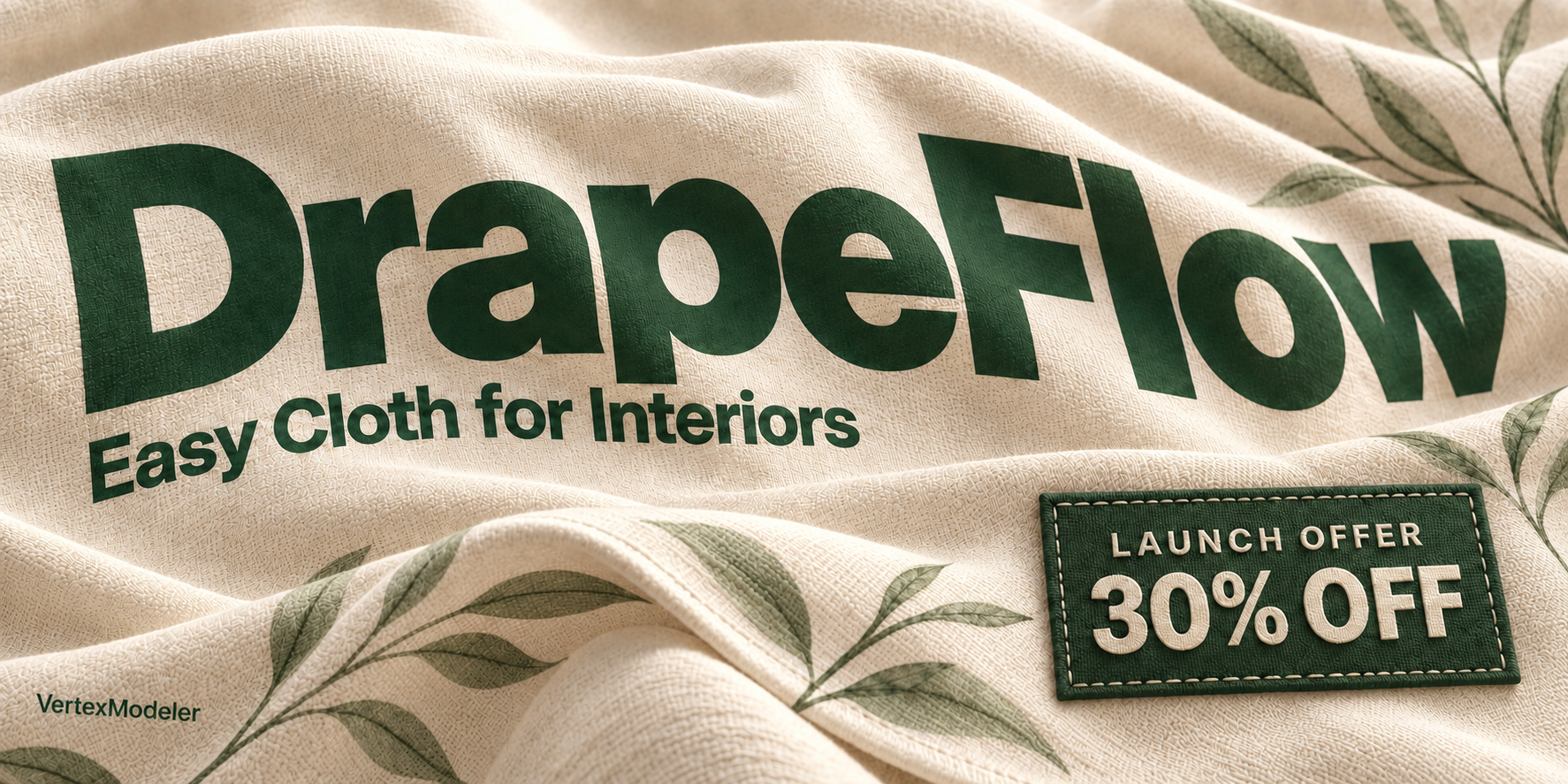 DrapeFlow — Easy Cloth for Interiors