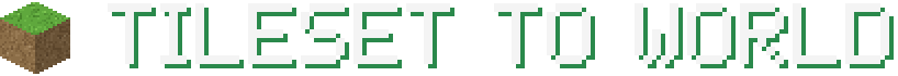 Tileset To World