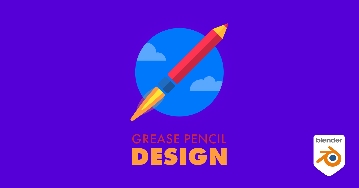 Grease Pencil Design