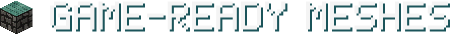 Game-Ready Meshes