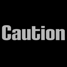 Caution