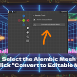 Alembic to Editable Mesh - Superhive (formerly Blender Market)
