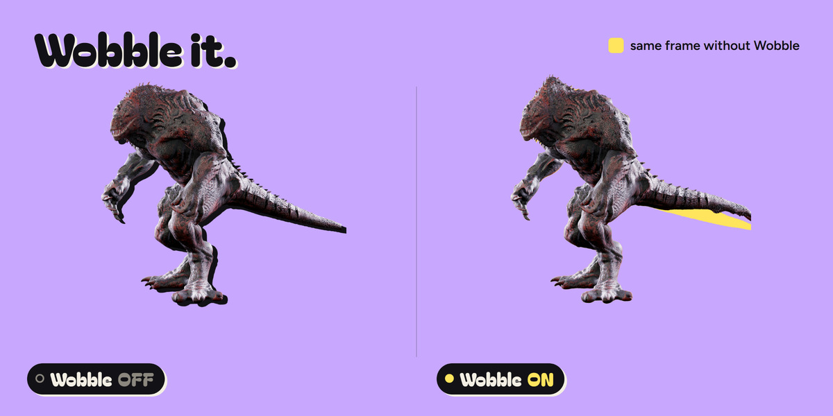 Wobble it: same frame with and without Wobble